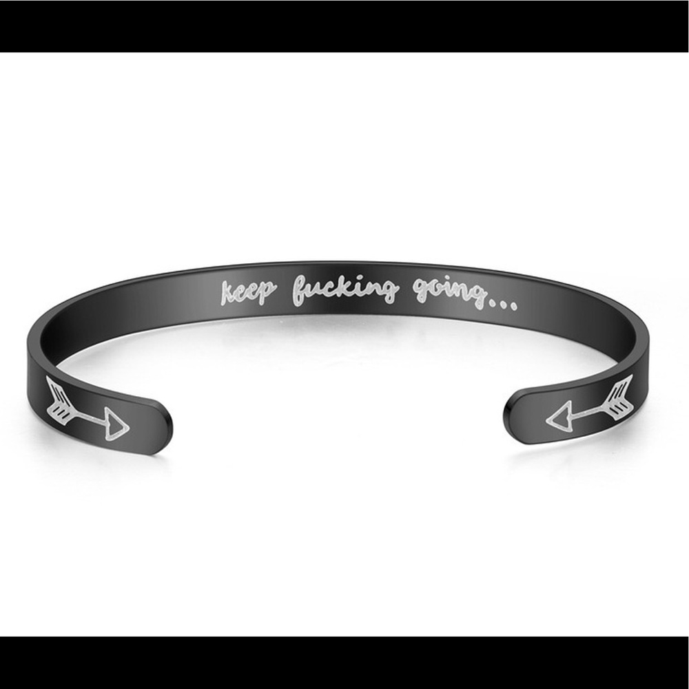 ❤️3 for 25.  Keep F@%king Going Cuff- Black